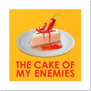 A Cake your enemies would greatly enjoy! Posters and Art